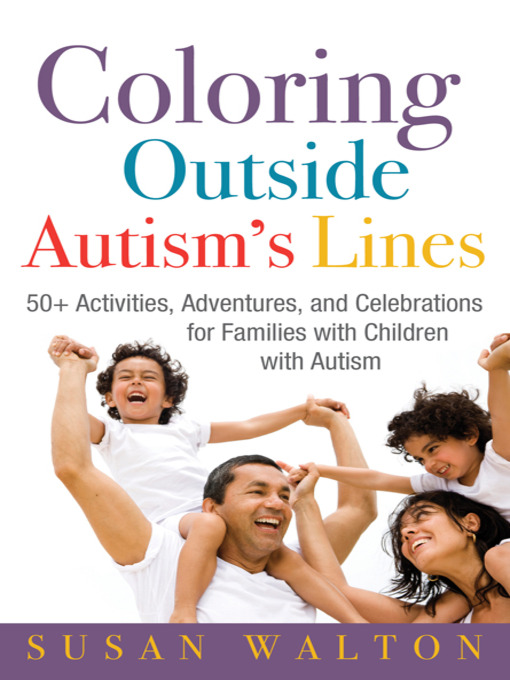 Title details for Coloring Outside Autism's Lines by Susan Walton - Available